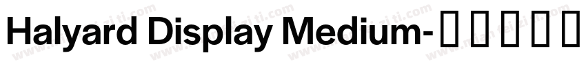 Halyard Display Medium字体转换